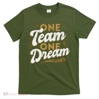 One Team One Dream T-Shirt