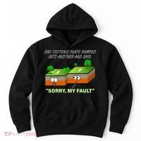 One Tectonic Plate Sorry My Fault Hoodie thumb 0