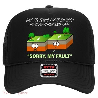 One Tectonic Plate Sorry My Fault Hat
