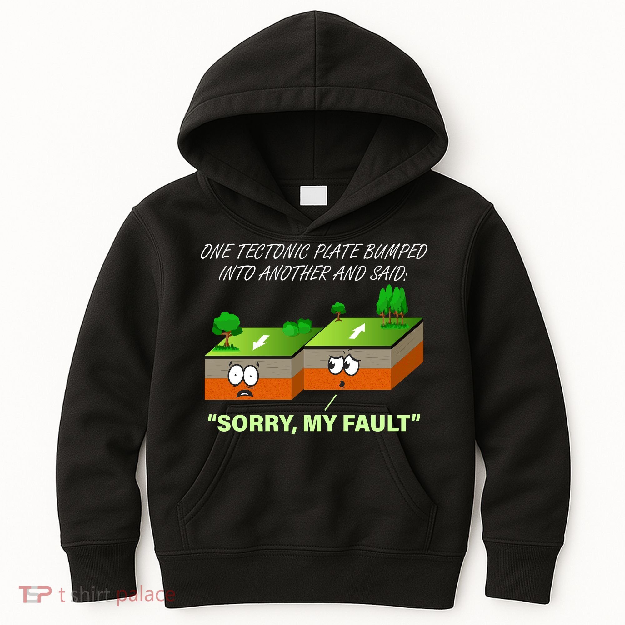 One Tectonic Plate Sorry My Fault Kids Hoodie