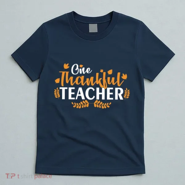 One Thankful Teacher T-Shirt