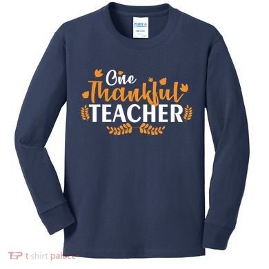 One Thankful Teacher Kids Long Sleeve Shirt