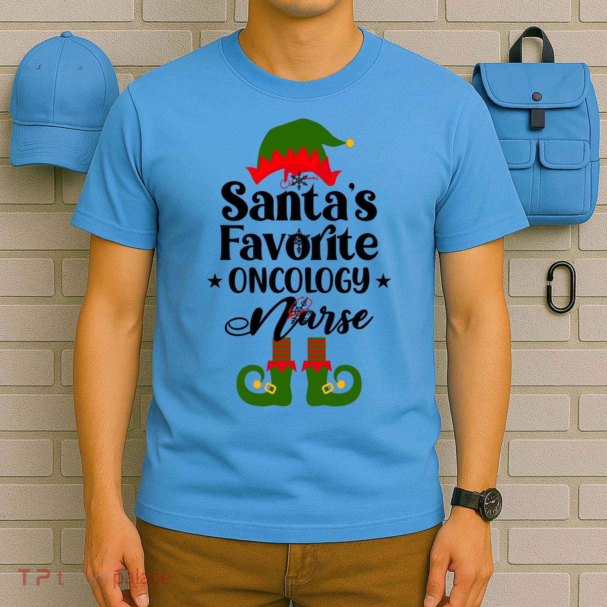 Oncology Nurse Funny Elf Christmas Santas Favorite Onc Rn Meaningful Gift T-Shirt