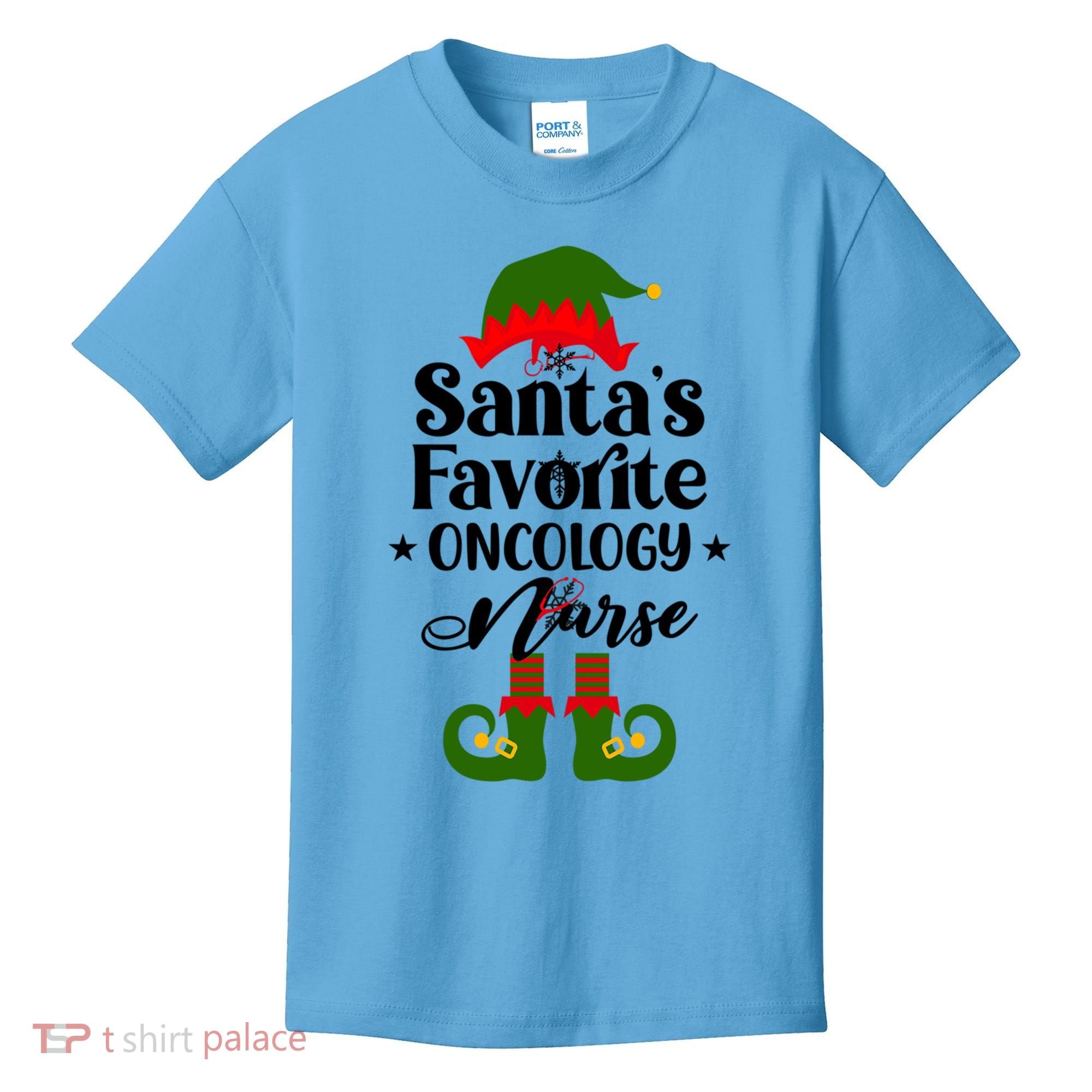 Oncology Nurse Funny Elf Christmas Santas Favorite Onc Rn Meaningful Gift Kids T-Shirt