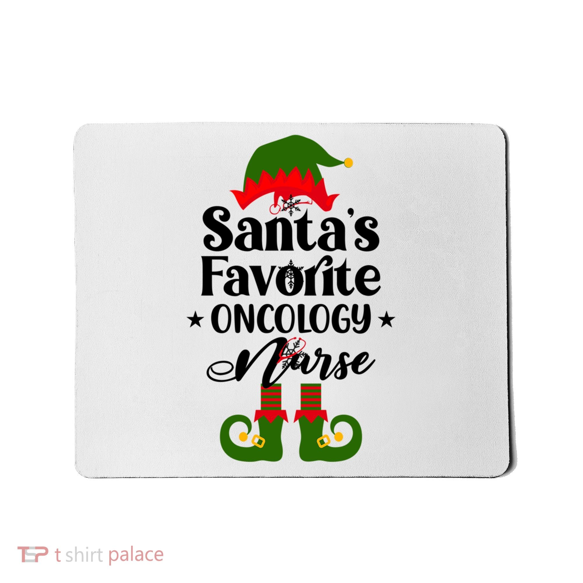 Oncology Nurse Funny Elf Christmas Santas Favorite Onc Rn Meaningful Gift Mousepad