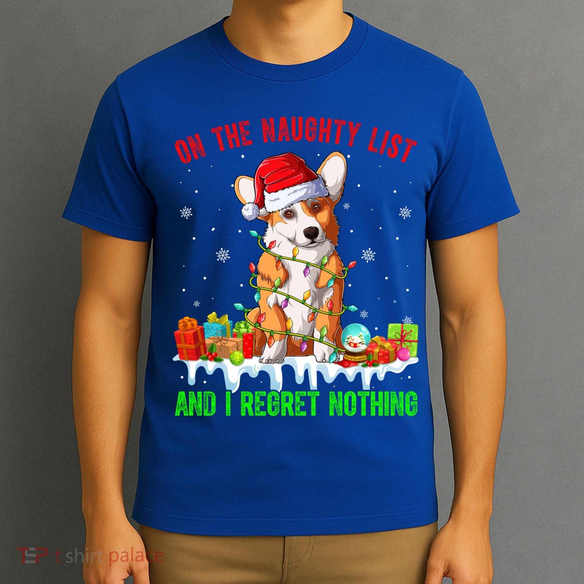 On Naughty List And I Regret Nothing Xmas Corgi Dog Cute Gift T-Shirt