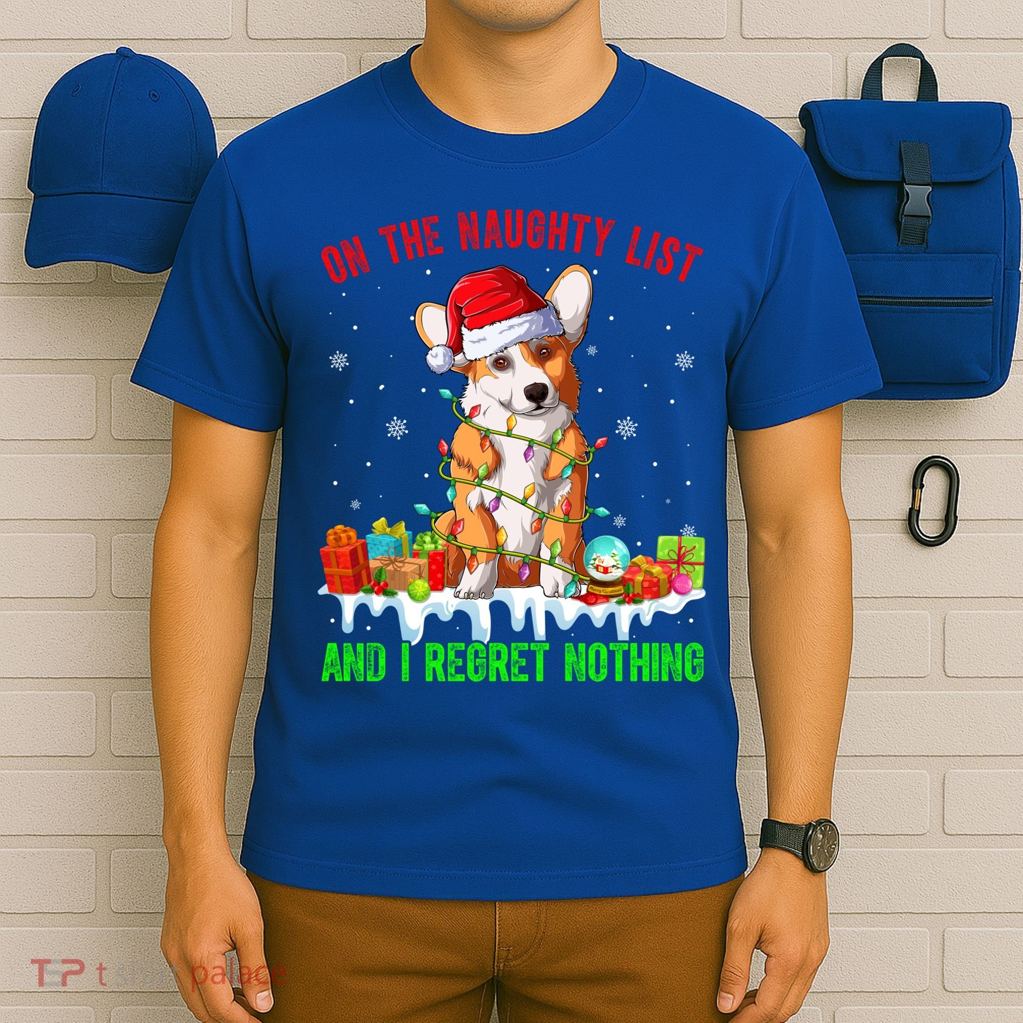 On Naughty List And I Regret Nothing Xmas Corgi Dog Cute Gift T-Shirt