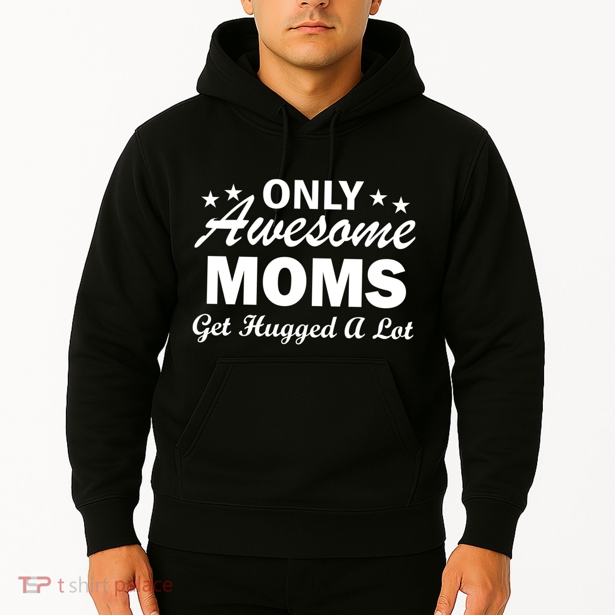 Only Awesome Moms Get Hugged A Lot Hoodie