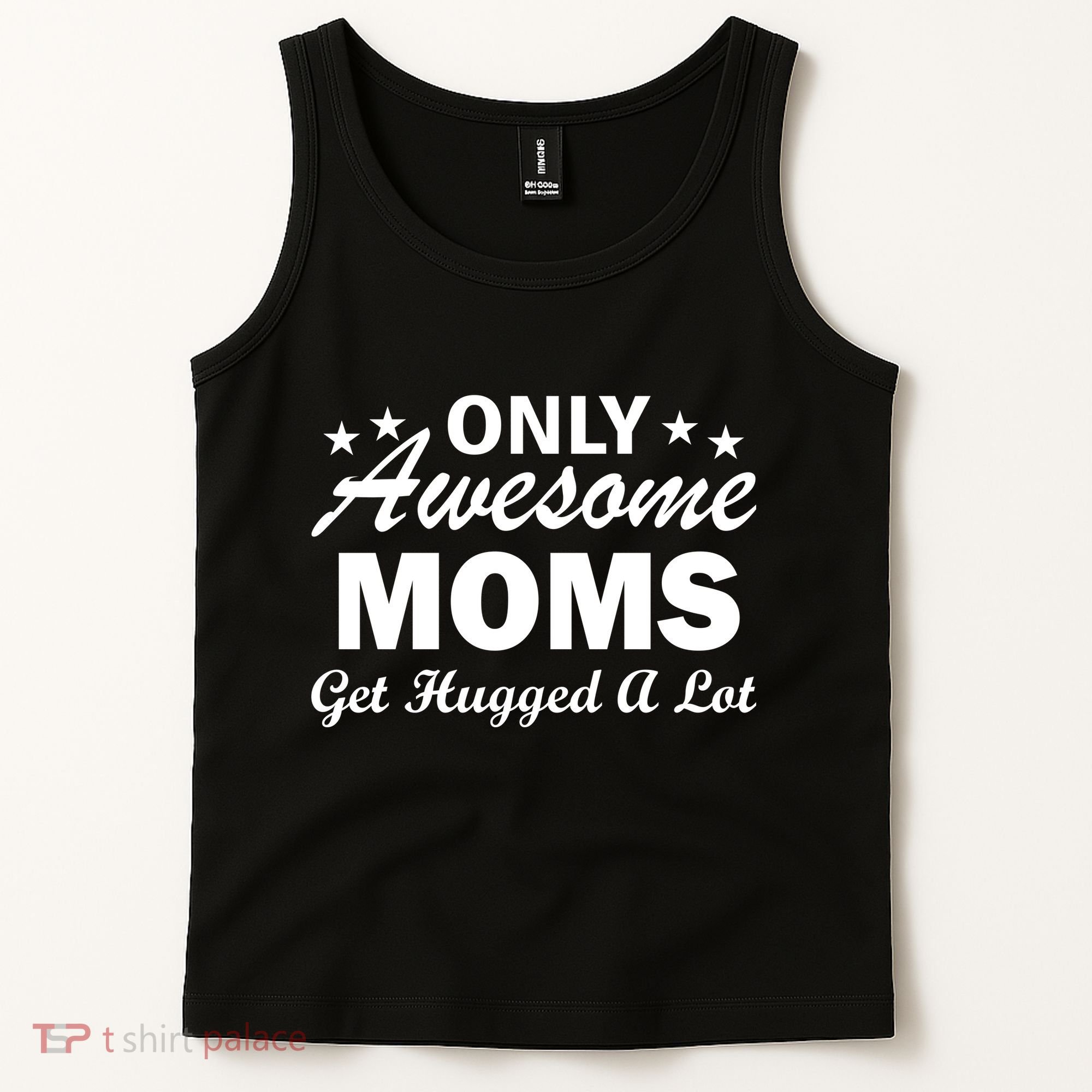 Only Awesome Moms Get Hugged A Lot Tank Top