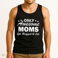 Only Awesome Moms Get Hugged A Lot Tank Top thumb 3