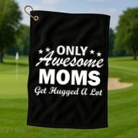 Only Awesome Moms Get Hugged A Lot Golf Towel thumb 1