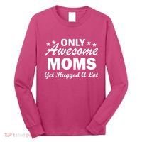 Only Awesome Moms Get Hugged A Lot Long Sleeve Shirt thumb 0