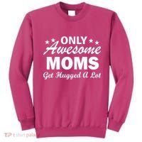 Only Awesome Moms Get Hugged A Lot Sweatshirt thumb 0