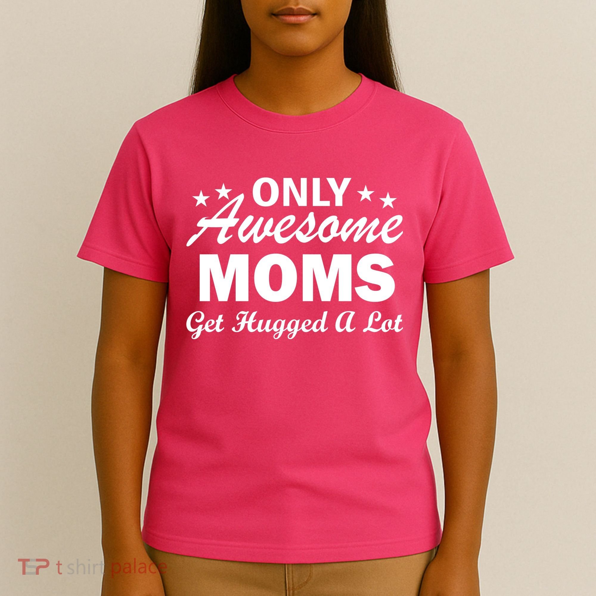 Only Awesome Moms Get Hugged A Lot T-Shirt