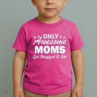 Only Awesome Moms Get Hugged A Lot Toddler T-Shirt thumb 2