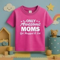 Only Awesome Moms Get Hugged A Lot Toddler T-Shirt thumb 3