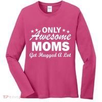 Only Awesome Moms Get Hugged A Lot Women's Long Sleeve Shirt thumb 0