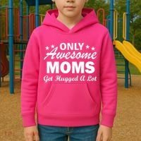 Only Awesome Moms Get Hugged A Lot Kids Hoodie thumb 2