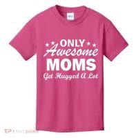 Only Awesome Moms Get Hugged A Lot Kids T-Shirt thumb 0