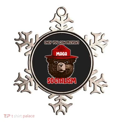 Only Can You Prevent Maga Socialism Ornament