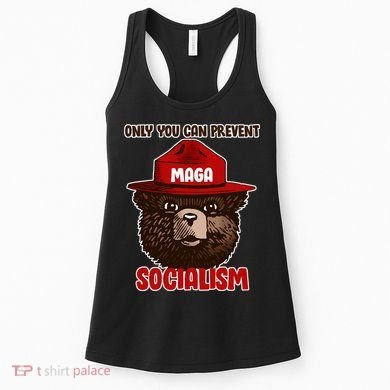 Only Can You Prevent Maga Socialism Women's Tank Top