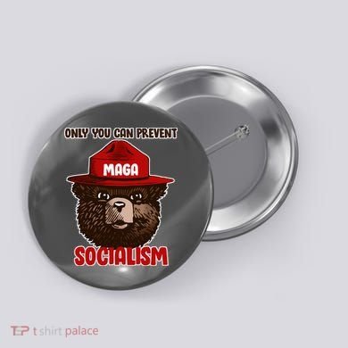 Only Can You Prevent Maga Socialism Button