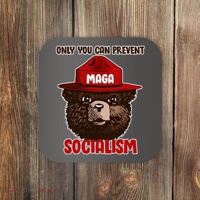 Only Can You Prevent Maga Socialism Coaster
