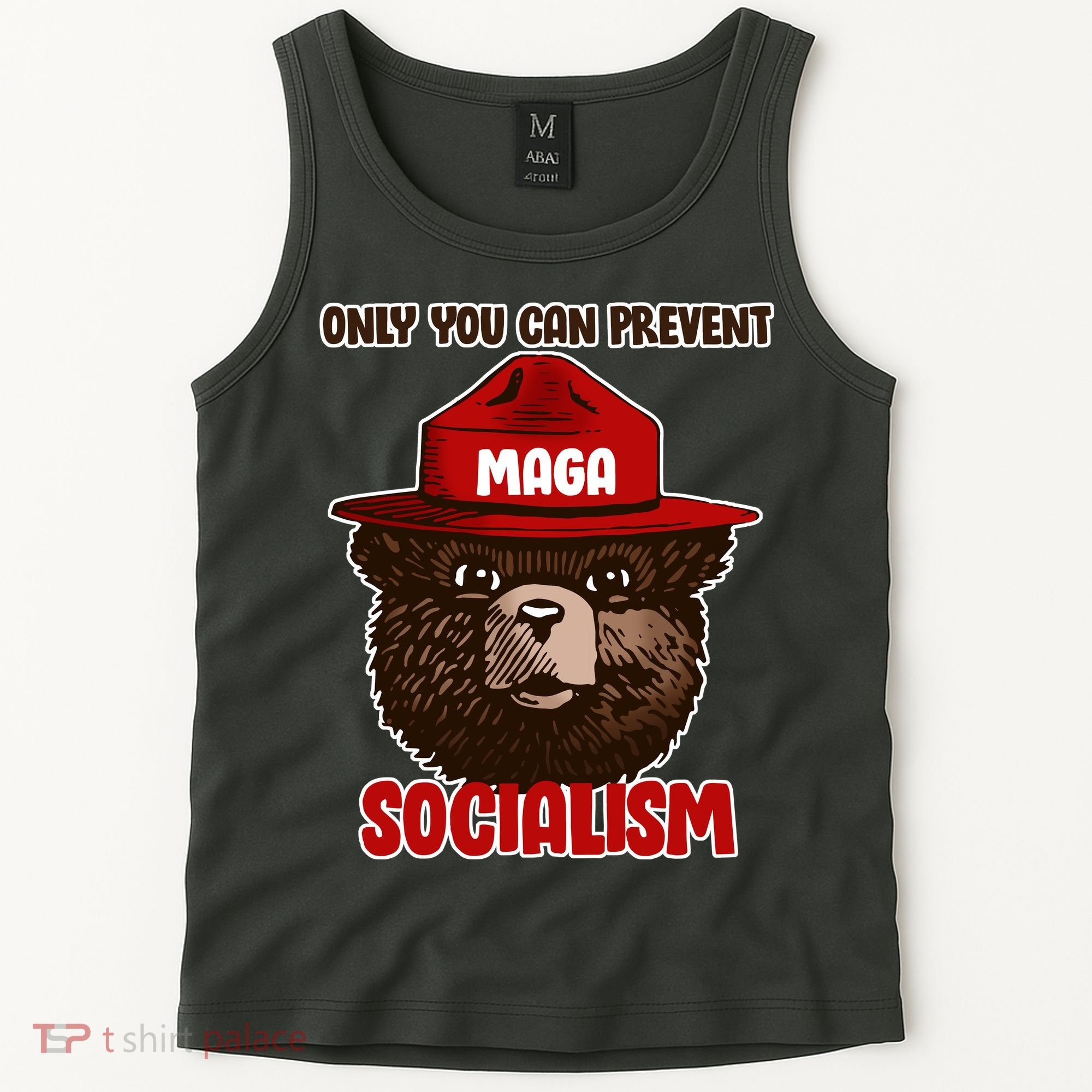 Only Can You Prevent Maga Socialism Tank Top