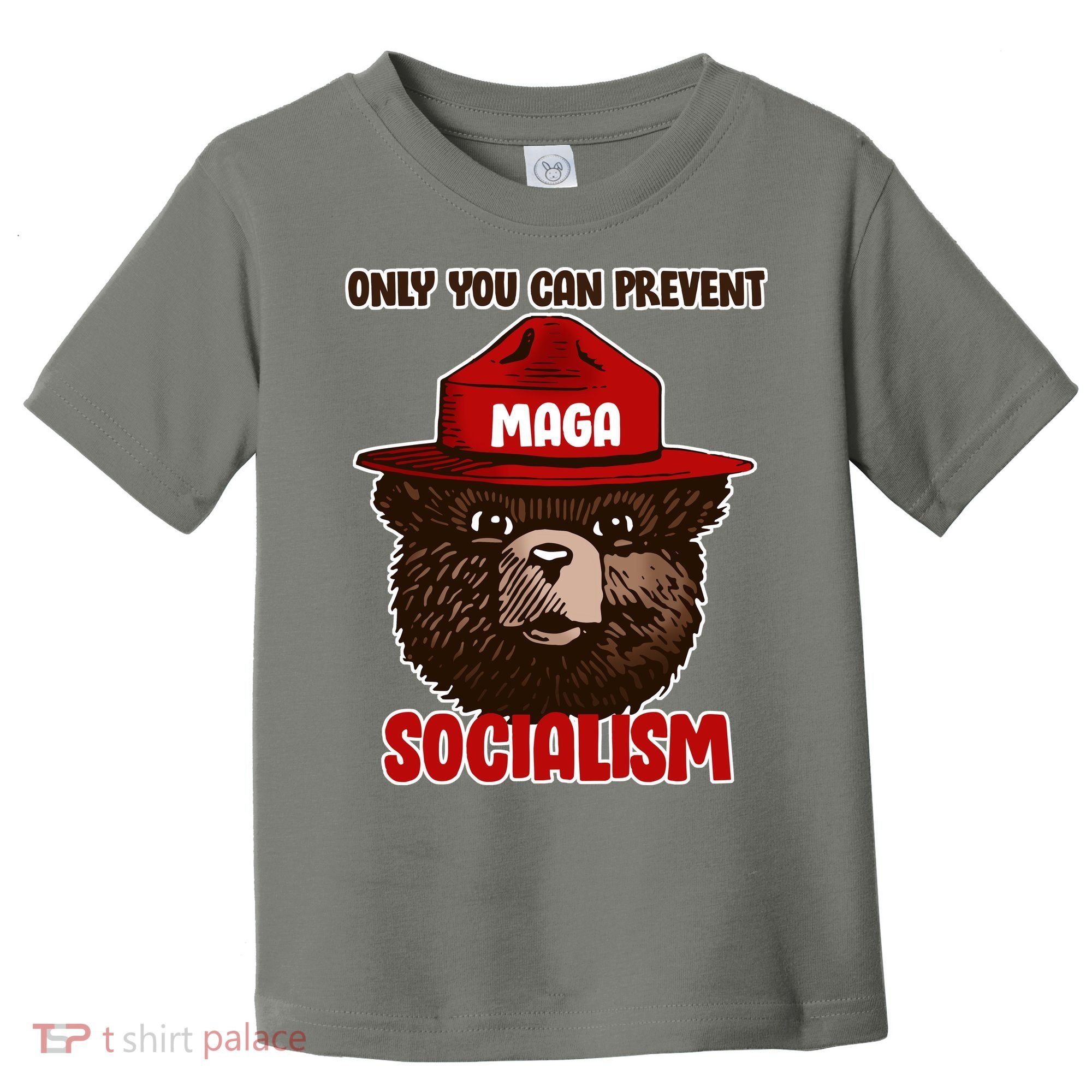 Only Can You Prevent Maga Socialism Toddler T-Shirt
