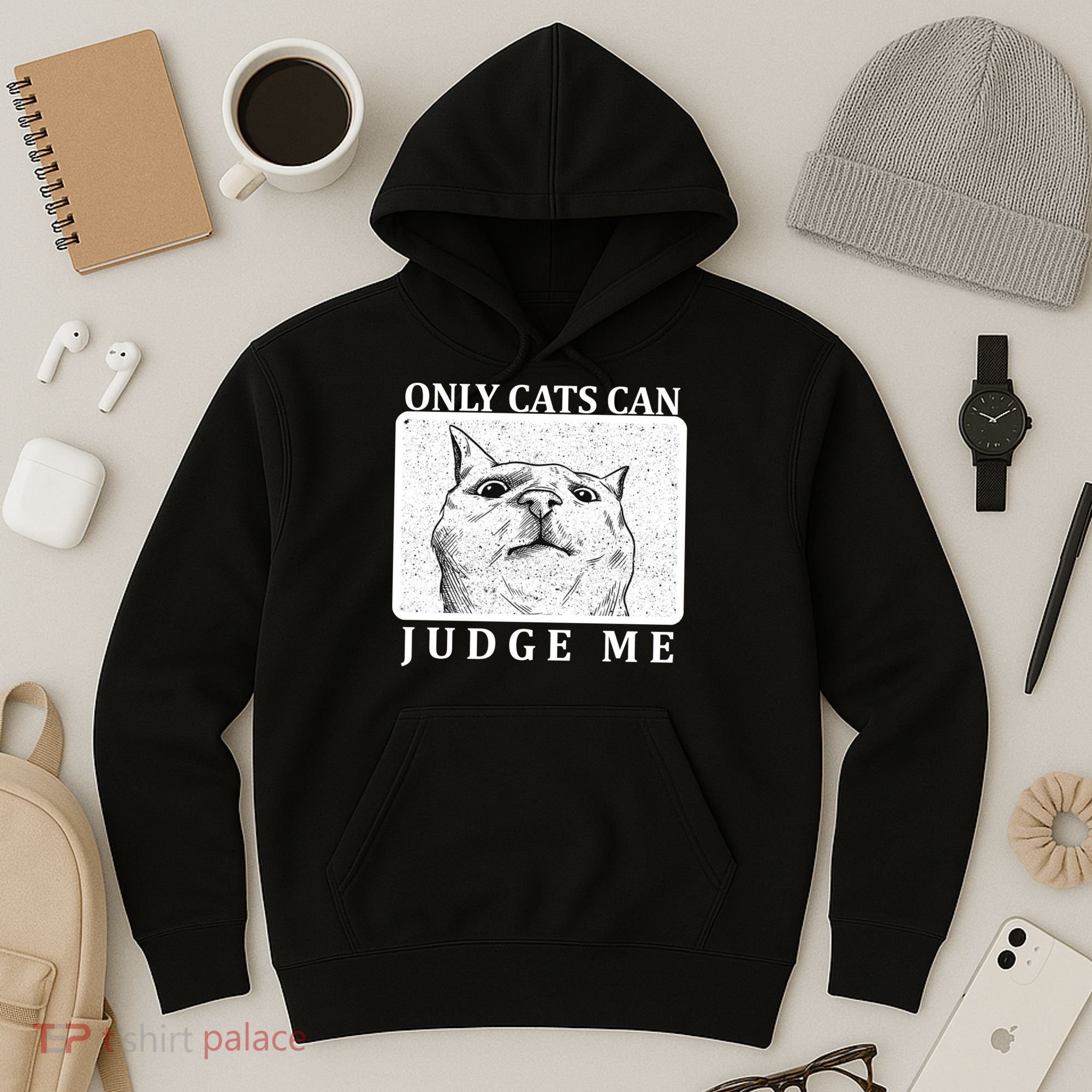 Only Cats Can Judge Me Hoodie