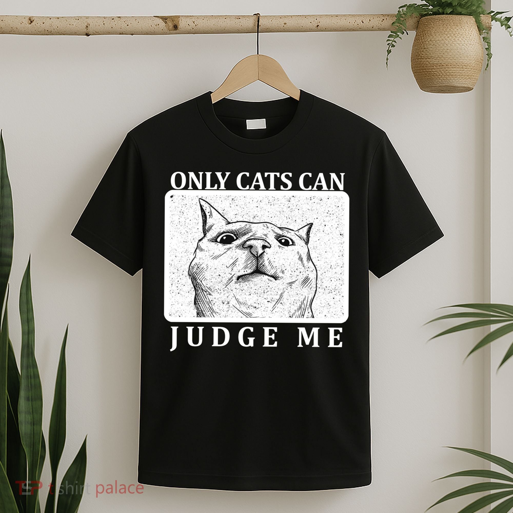 Only Cats Can Judge Me T-Shirt