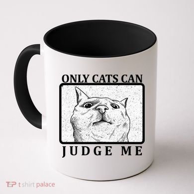 Only Cats Can Judge Me Coffee Mug