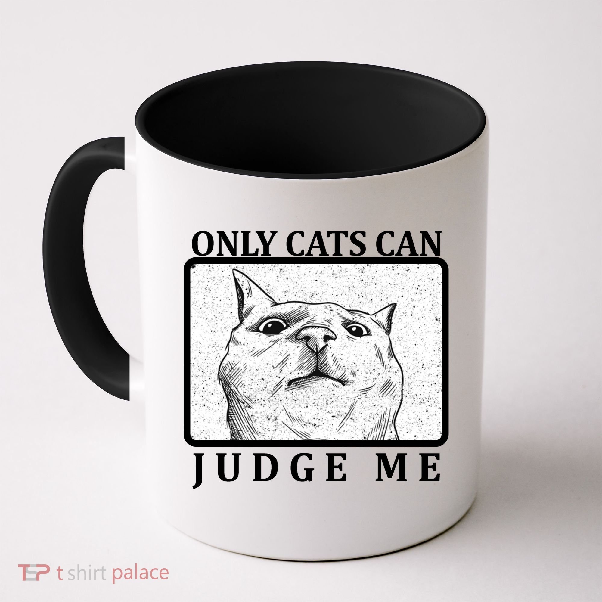 Only Cats Can Judge Me Coffee Mug