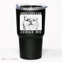 Only Cats Can Judge Me Tumbler thumb 0