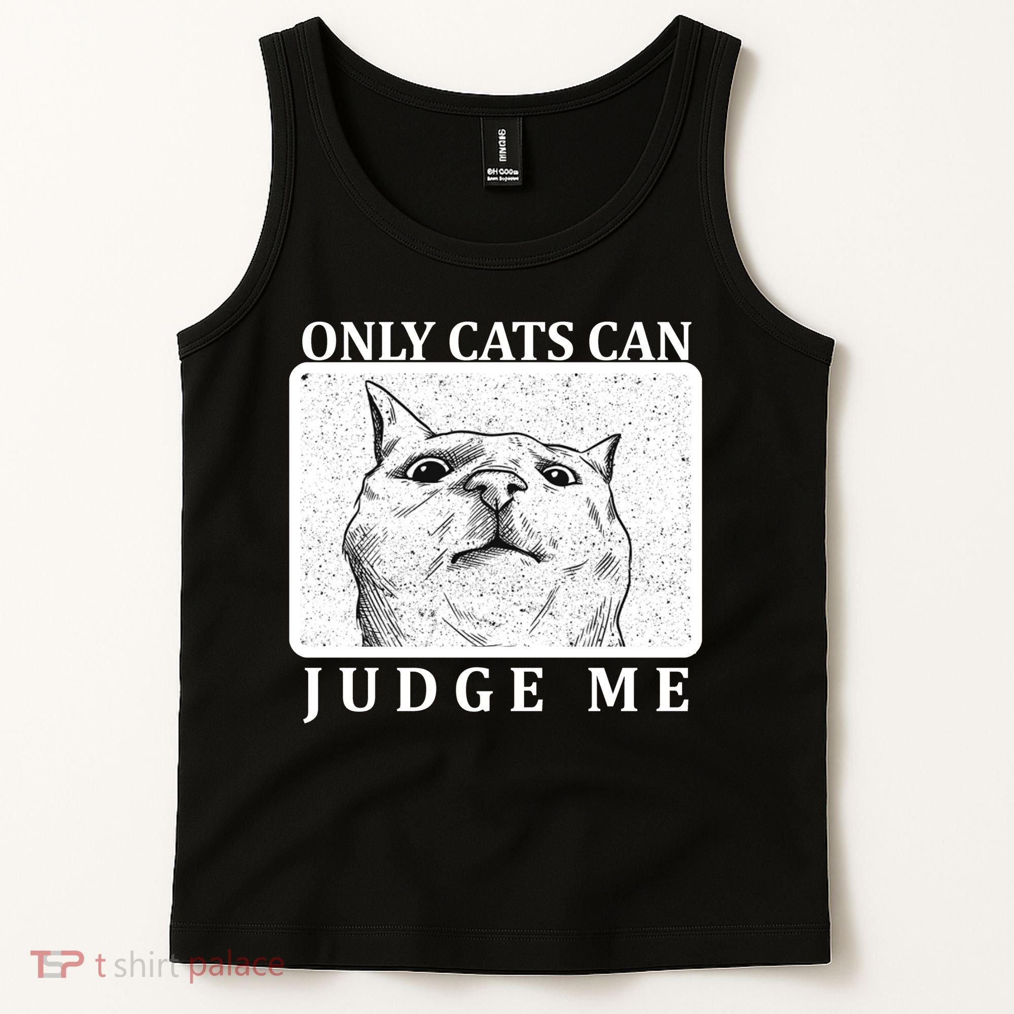 Only Cats Can Judge Me Tank Top