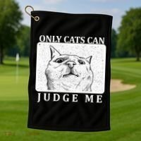 Only Cats Can Judge Me Golf Towel thumb 1