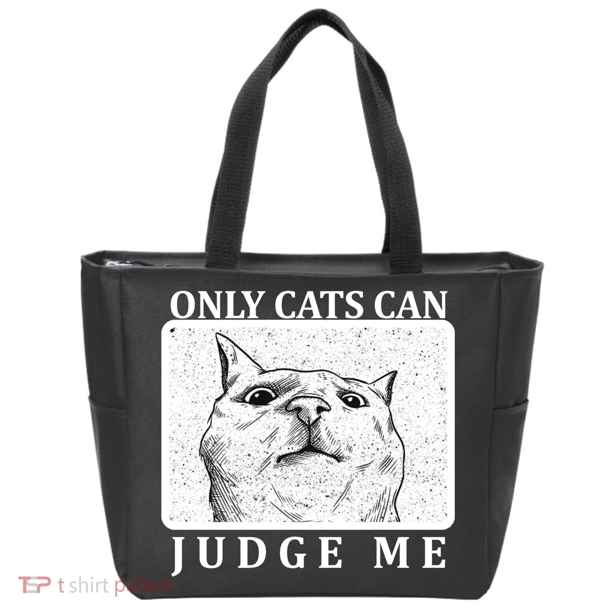 Only Cats Can Judge Me Tote Bag
