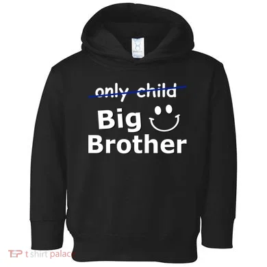 Only Child Big Brother Toddler Hoodie