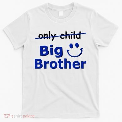Only Child Big Brother T-Shirt