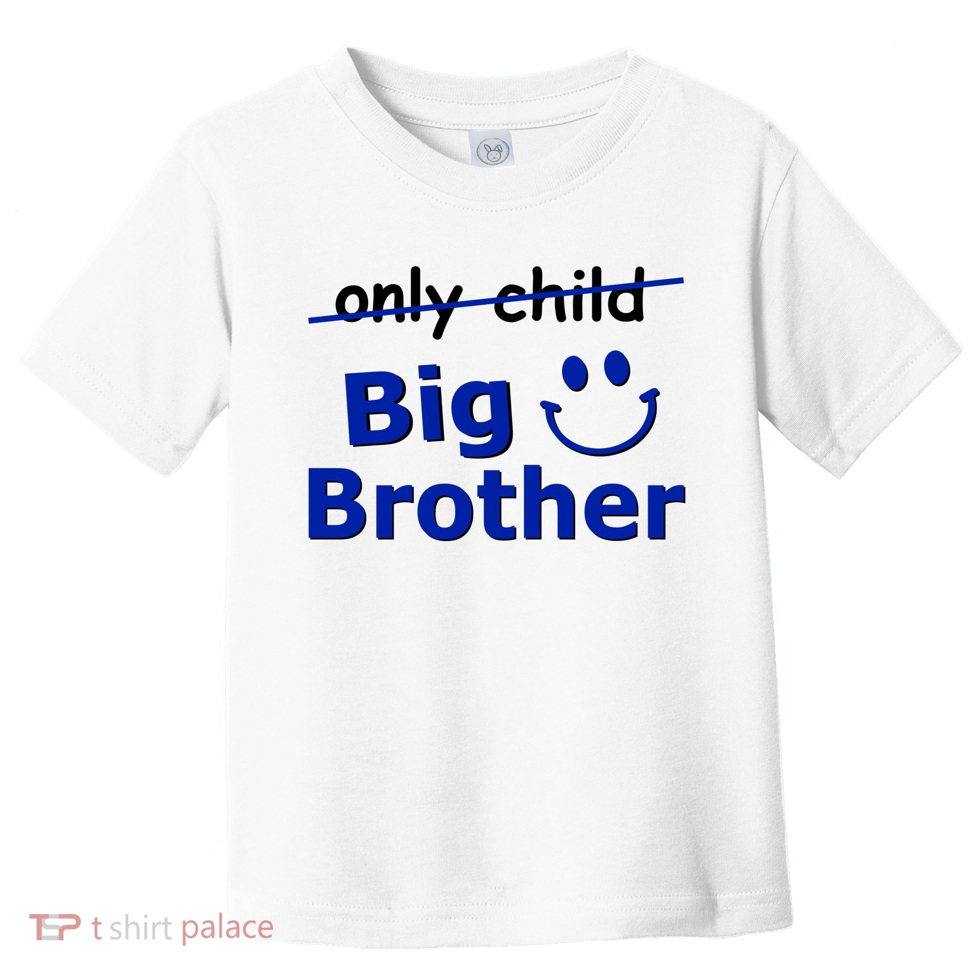 Only Child Big Brother Toddler T-Shirt