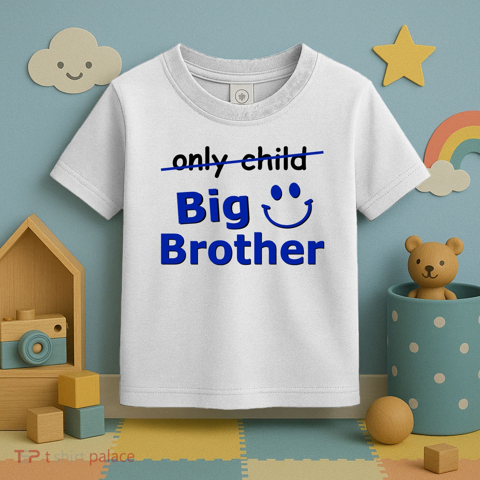 Only Child Big Brother Toddler T-Shirt