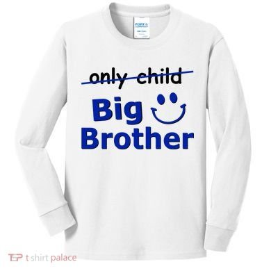 Only Child Big Brother Kids Long Sleeve Shirt