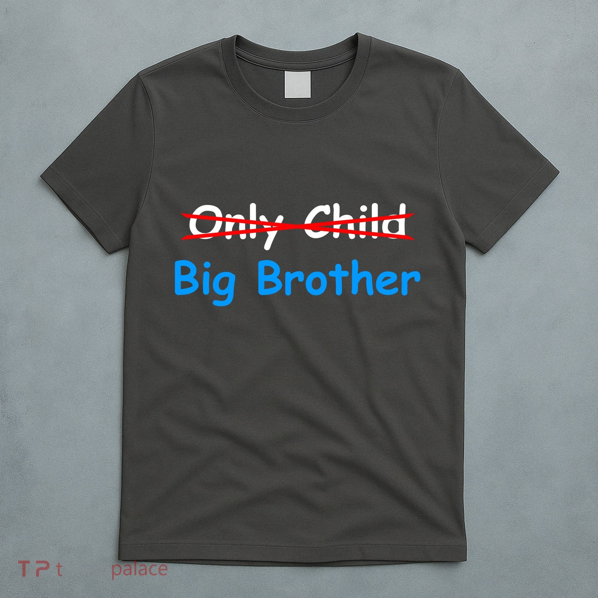 Only Child Going to be A Big Brother T-Shirt