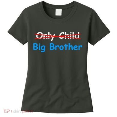 Only Child Going to be A Big Brother Women's T-Shirt