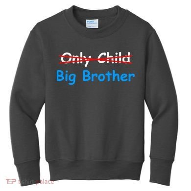 Only Child Going to be A Big Brother Kids Sweatshirt