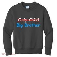 Only Child Going to be A Big Brother Kids Sweatshirt thumb 0