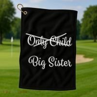 Only Child Promoted To Big Sister Golf Towel thumb 1