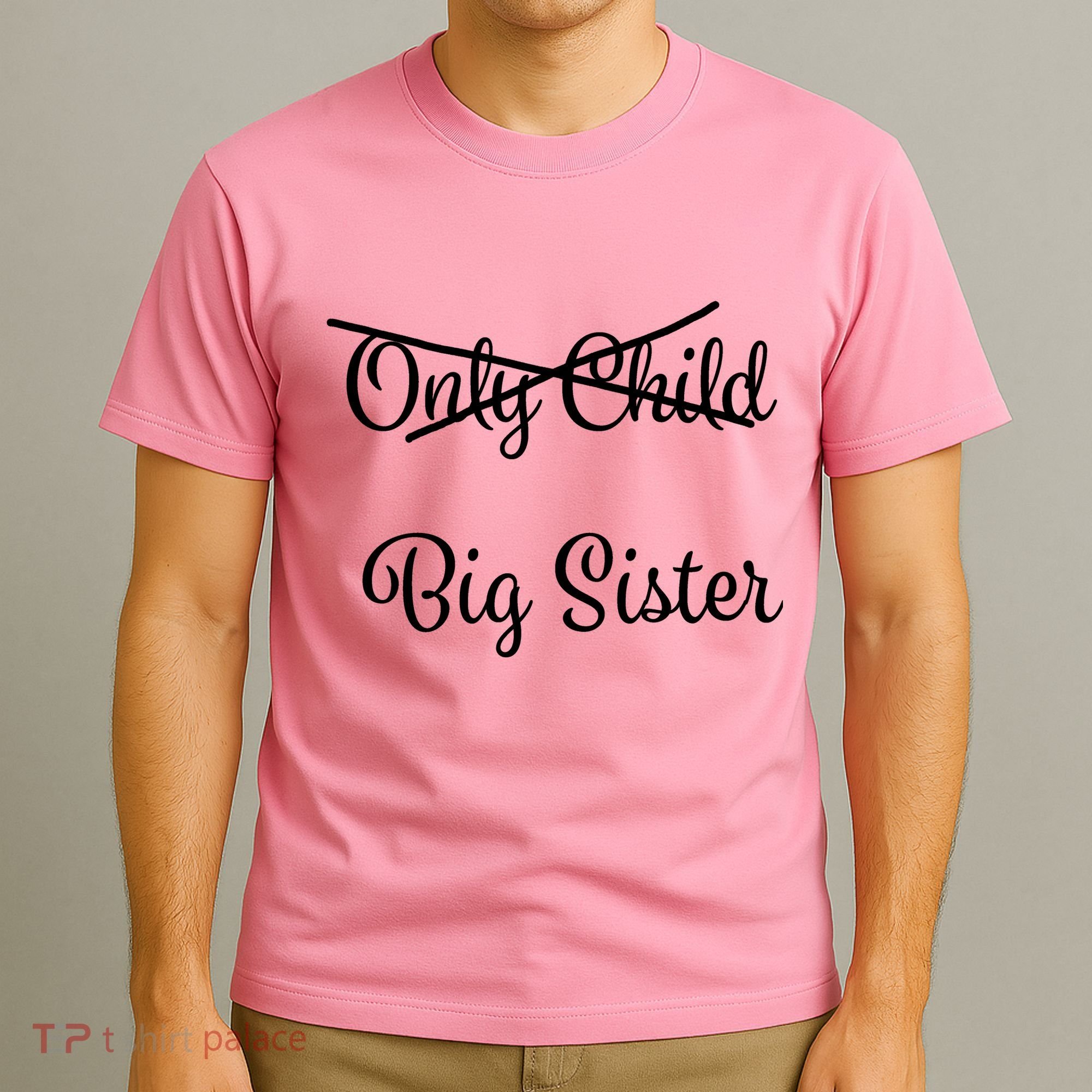 Only Child Promoted To Big Sister T-Shirt