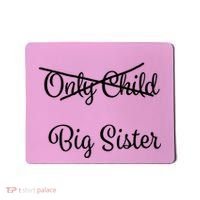 Only Child Promoted To Big Sister Mousepad thumb 0