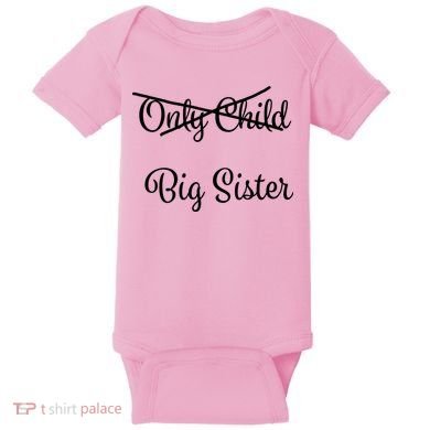 Only Child Promoted To Big Sister Baby Bodysuit